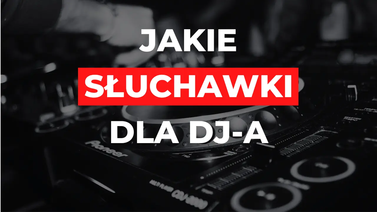 sluchawki dla dj